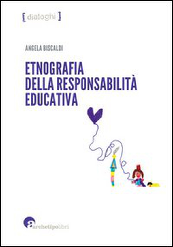 Etnografia della responsabilità educativa - Librerie.coop Etnografia della responsabilità educativa - Librerie.coop