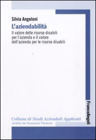 L'aziendabilità. Il valore delle risorse disabili per l'azienda e il valore dell'azienda per le risorse disabili - Librerie.coop