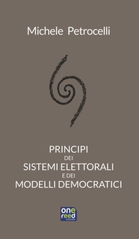 Principi dei sistemi elettorali e dei modelli democratici - Librerie.coop