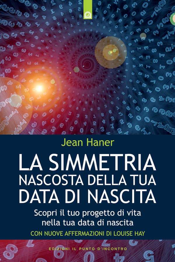 La simmetria nascosta della tua data di nascita - Librerie.coop La simmetria nascosta della tua data di nascita - Librerie.coop
