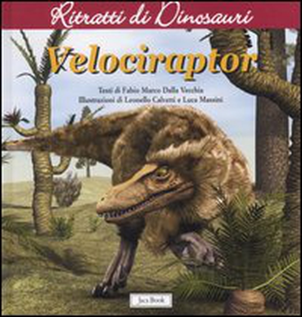 Velociraptor. Ritratti di dinosauri - Librerie.coop Velociraptor. Ritratti di dinosauri - Librerie.coop