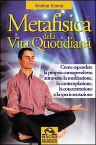 Metafisica della vita quotidiana - Librerie.coop