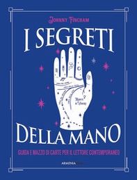 I segreti della mano. Guida e mazzo di carte per il lettore contemporaneo - Librerie.coop