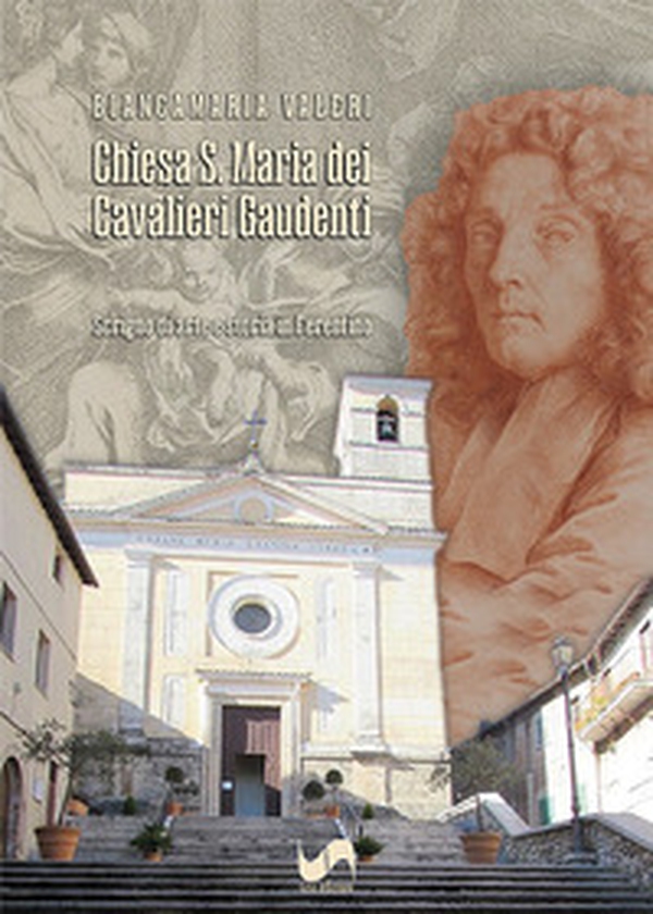 Chiesa S. Maria dei Cavalieri Gaudenti. Scrigno di arte e storia in Ferentino - Librerie.coop