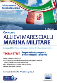 Concorso Allievi Marescialli. Marina Militare. Teoria e test per la preparazione a tutte le fasi di concorso - Librerie.coop