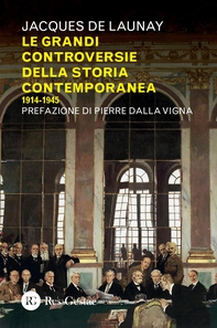 Le grandi controversie della storia contemporanea - Librerie.coop
