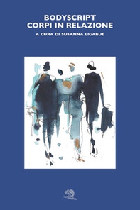 Bodyscript. Corpi in relazione - Librerie.coop