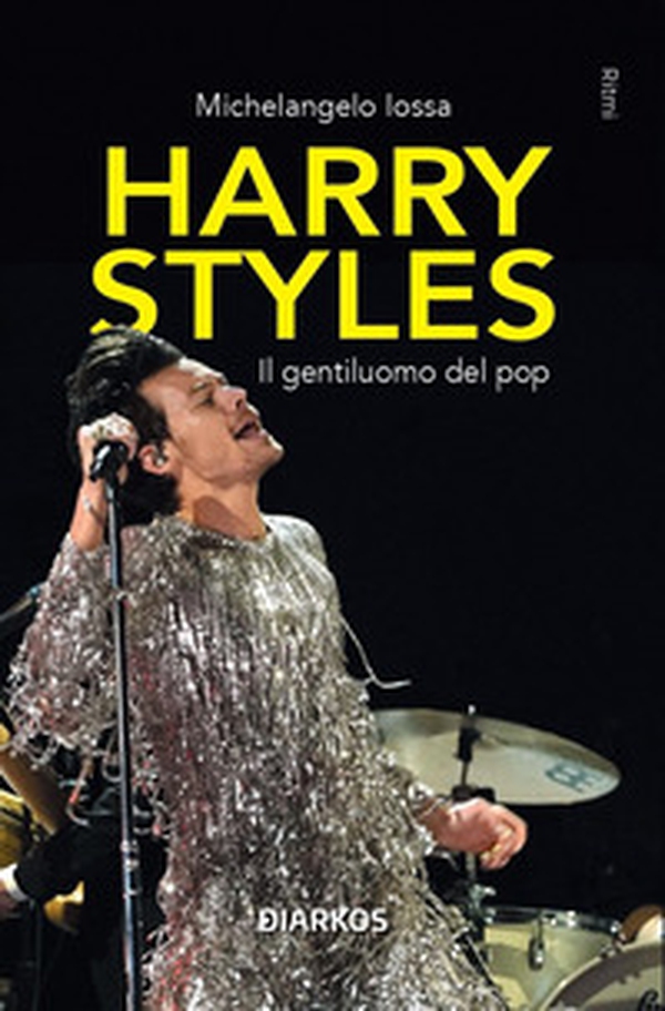 Harry Styles. Il gentiluomo del pop - Librerie.coop Harry Styles. Il gentiluomo del pop - Librerie.coop
