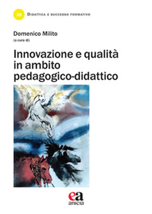 Innovazione e qualità in ambito pedagogico-didattico - Librerie.coop Innovazione e qualità in ambito pedagogico-didattico - Librerie.coop