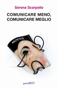 Comunicare meno, comunicare meglio - Librerie.coop