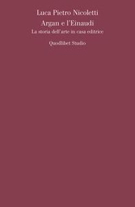 Argan e l'Einaudi. La storia dell'arte in casa editrice - Librerie.coop