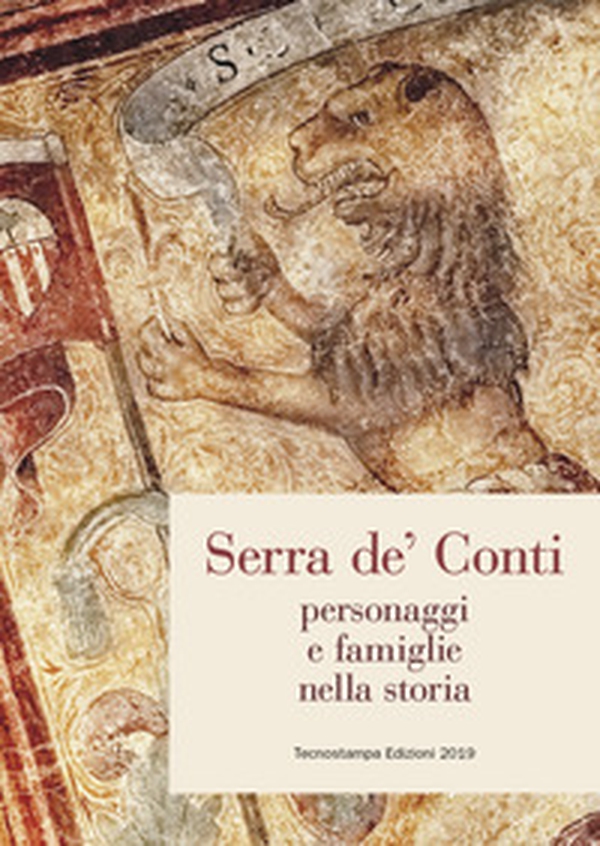 Serra de' Conti, personaggi e famiglie nella storia - Librerie.coop Serra de' Conti, personaggi e famiglie nella storia - Librerie.coop