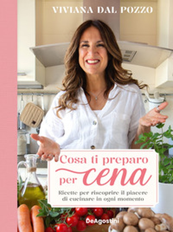 Cosa ti preparo per cena. Ricette per riscoprire il piacere di cucinare in ogni momento - Librerie.coop Cosa ti preparo per cena. Ricette per riscoprire il piacere di cucinare in ogni momento - Librerie.coop