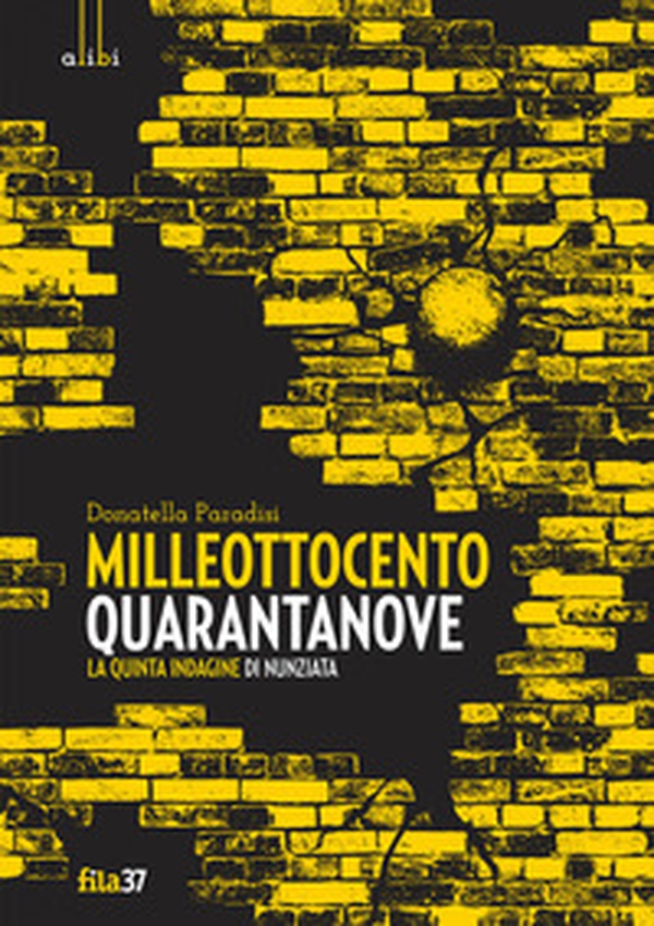 Milleottocentoquarantanove. La quinta indagine di Nunziata - Librerie.coop Milleottocentoquarantanove. La quinta indagine di Nunziata - Librerie.coop