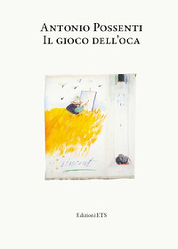 Antonio Possenti. Il gioco dell'oca/Giovanni Possenti. Animali e altre cose - Librerie.coop Antonio Possenti. Il gioco dell'oca/Giovanni Possenti. Animali e altre cose - Librerie.coop
