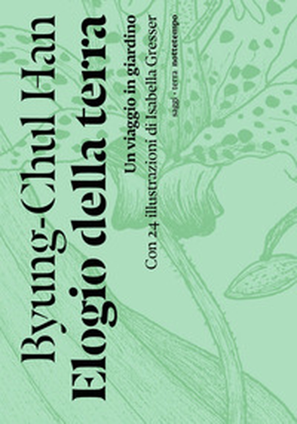 Elogio della terra. Un viaggio in giardino - Librerie.coop Elogio della terra. Un viaggio in giardino - Librerie.coop