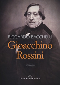 Gioacchino Rossini - Librerie.coop Gioacchino Rossini - Librerie.coop