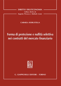 Forma di protezione e nullità selettiva nei contratti del mercato finanziario - e-Book - Librerie.coop