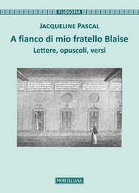 A fianco di mio fratello Blaise. Lettere, opuscoli, versi - Librerie.coop