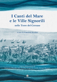 I canti del mare e le ville signorili. Nelle Terre del Cerrano - Librerie.coop