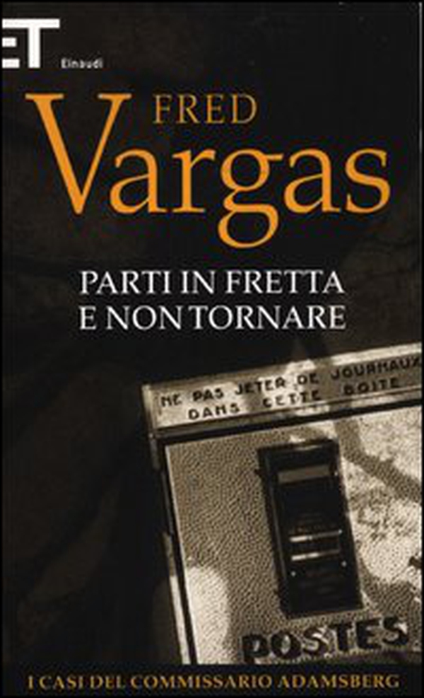 Parti in fretta e non tornare. I casi del commissario Adamsberg - Vol. 3 - Librerie.coop Parti in fretta e non tornare. I casi del commissario Adamsberg - Vol. 3 - Librerie.coop