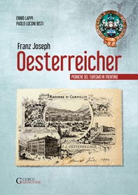 Franz Joseph Oesterreicher. Pioniere del turismo in Trentino - Librerie.coop