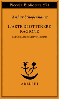 L'arte di ottenere ragione esposta in 38 stratagemmi - Librerie.coop