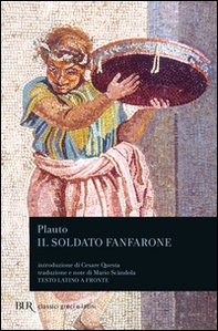 Il soldato fanfarone. Testo latino a fronte - Librerie.coop Il soldato fanfarone. Testo latino a fronte - Librerie.coop