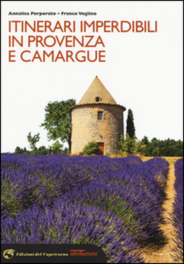 Itinerari imperdibili in Provenza e Camargue - Librerie.coop Itinerari imperdibili in Provenza e Camargue - Librerie.coop