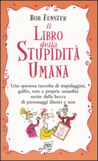 Il libro della stupidità umana - Librerie.coop