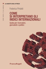 Come si interpretano gli indici internazionali. Guida per ricercatori, giornalisti e politici - Librerie.coop Come si interpretano gli indici internazionali. Guida per ricercatori, giornalisti e politici - Librerie.coop