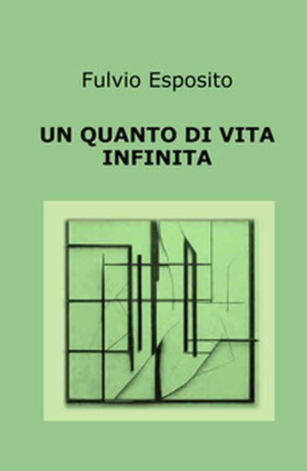 Un quanto di vita infinita - Librerie.coop Un quanto di vita infinita - Librerie.coop