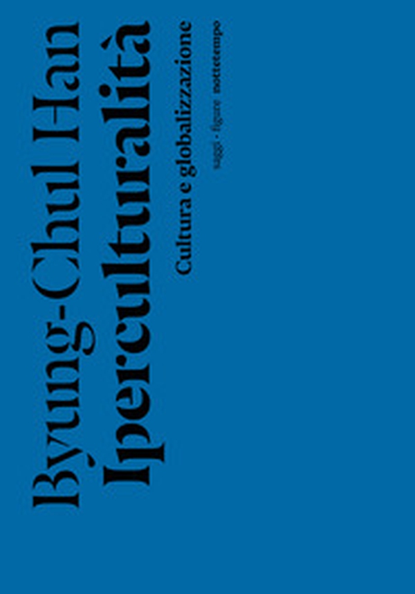 Iperculturalità. Cultura e globalizzazione - Librerie.coop Iperculturalità. Cultura e globalizzazione - Librerie.coop