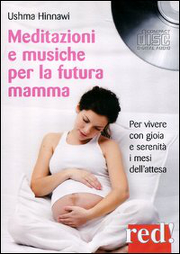 Meditazioni e musiche per la futura mamma. Per vivere con gioia e serenità i mesi dell'attesa. CD Audio - Librerie.coop Meditazioni e musiche per la futura mamma. Per vivere con gioia e serenità i mesi dell'attesa. CD Audio - Librerie.coop
