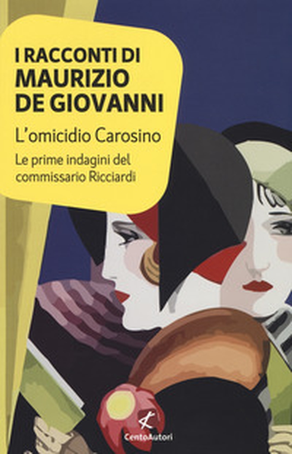 L'omicidio Carosino. Le prime indagini del commissario Ricciardi - Librerie.coop L'omicidio Carosino. Le prime indagini del commissario Ricciardi - Librerie.coop