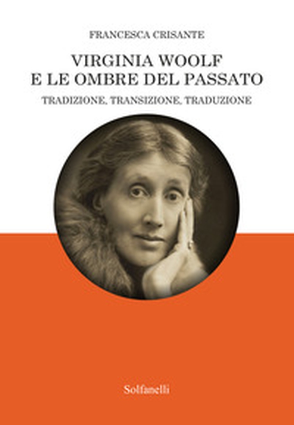 Virginia Woolf e le ombre del passato - Librerie.coop Virginia Woolf e le ombre del passato - Librerie.coop