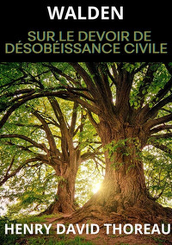 Walden. Sur le devoir de désobéissance civile - Librerie.coop Walden. Sur le devoir de désobéissance civile - Librerie.coop