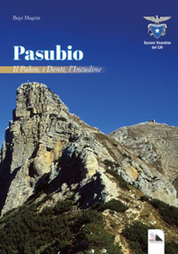 Pasubio. Il Palon, i Denti, l'Incudine - Librerie.coop Pasubio. Il Palon, i Denti, l'Incudine - Librerie.coop