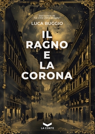 Il Ragno e la Corona - Librerie.coop