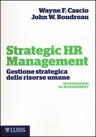 Strategic HR Management. Gestione strategica delle risorse umane - Librerie.coop