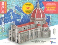 La Cattedrale di Santa Maria del Fiore. Firenze. Meraviglie d'Italia da costruire - Librerie.coop