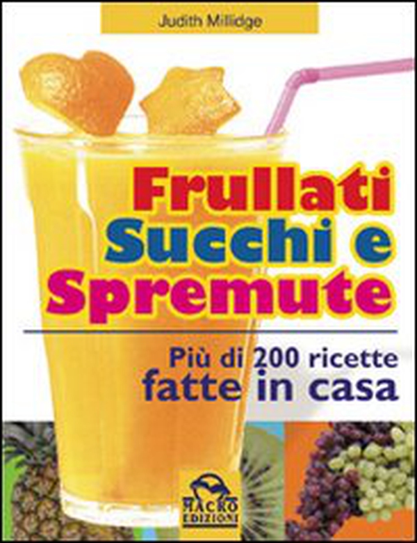 Frullati, succhi e spremute - Librerie.coop Frullati, succhi e spremute - Librerie.coop
