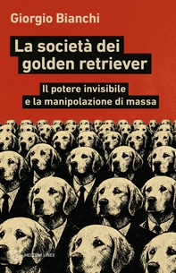 La società dei golden retriever - Librerie.coop