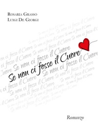Se non ci fosse il cuore - Librerie.coop