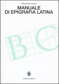 Manuale di epigrafia latina - Librerie.coop