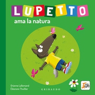 Lupetto ama la natura. Amico lupo - Librerie.coop