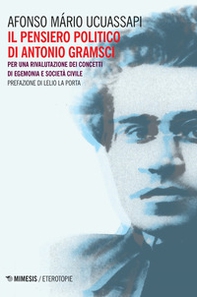 Il pensiero politico di Gramsci. Per una rivalutazione dei concetti di egemonia e società civile - Librerie.coop Il pensiero politico di Gramsci. Per una rivalutazione dei concetti di egemonia e società civile - Librerie.coop
