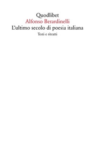 L'ultimo secolo di poesia italiana. Testi e ritratti - Librerie.coop