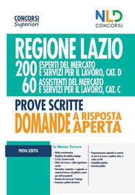 Regione Lazio. 200 esperti del mercato e servizi per il lavoro, cat. D; 60 assistenti del mercato e servizi per il lavoro, cat. C. Prove scritte. Domande a risposta aperta - Librerie.coop Regione Lazio. 200 esperti del mercato e servizi per il lavoro, cat. D; 60 assistenti del mercato e servizi per il lavoro, cat. C. Prove scritte. Domande a risposta aperta - Librerie.coop