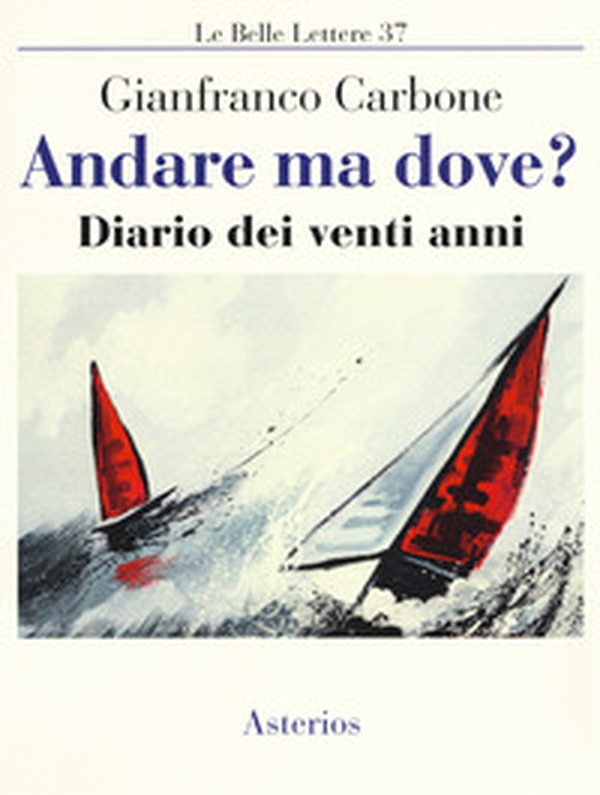 Andare ma dove? Diario dei venti anni - Librerie.coop Andare ma dove? Diario dei venti anni - Librerie.coop